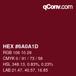 Color code: HEX #6A0A1D | qconv.com