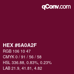 カラーコード: HEX #6A0A2F | qconv.com