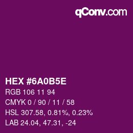 颜色代码: HEX #6A0B5E | qconv.com