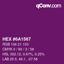 カラーコード: HEX #6A1567 | qconv.com