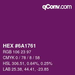 Color code: HEX #6A1761 | qconv.com
