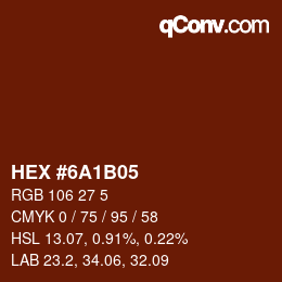Color code: HEX #6A1B05 | qconv.com