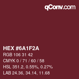 カラーコード: HEX #6A1F2A | qconv.com