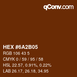 Color code: HEX #6A2B05 | qconv.com