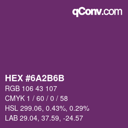 颜色代码: HEX #6A2B6B | qconv.com