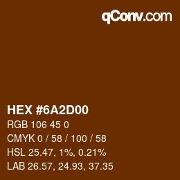 Color code: HEX #6A2D00 | qconv.com