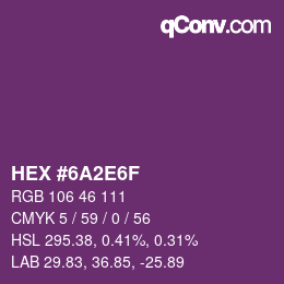 カラーコード: HEX #6A2E6F | qconv.com