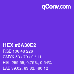 カラーコード: HEX #6A30E2 | qconv.com