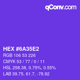 カラーコード: HEX #6A35E2 | qconv.com