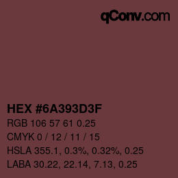 Farbcode: HEX #6A393D3F | qconv.com