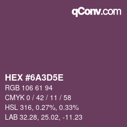 Color code: HEX #6A3D5E | qconv.com
