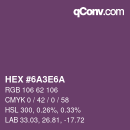 カラーコード: HEX #6A3E6A | qconv.com