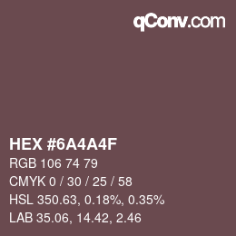 Color code: HEX #6A4A4F | qconv.com