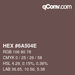 Color code: HEX #6A504E | qconv.com