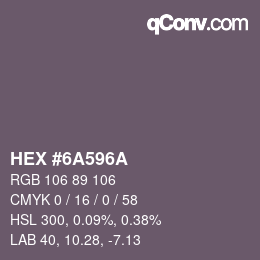 Color code: HEX #6A596A | qconv.com