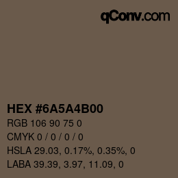 Code couleur: HEX #6A5A4B00 | qconv.com