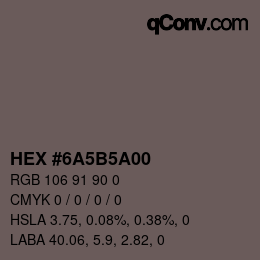 Color code: HEX #6A5B5A00 | qconv.com