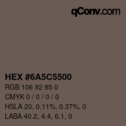 Color code: HEX #6A5C5500 | qconv.com