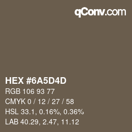 カラーコード: HEX #6A5D4D | qconv.com