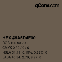 Color code: HEX #6A5D4F00 | qconv.com