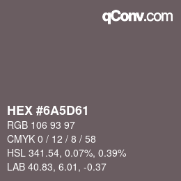 Color code: HEX #6A5D61 | qconv.com