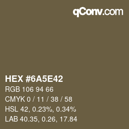 Color code: HEX #6A5E42 | qconv.com