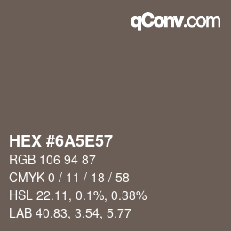 Color code: HEX #6A5E57 | qconv.com