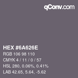 カラーコード: HEX #6A626E | qconv.com