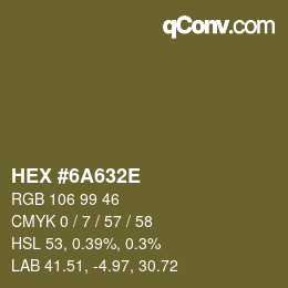 Color code: HEX #6A632E | qconv.com