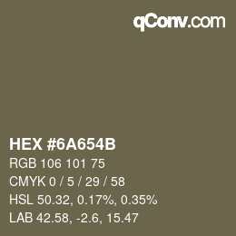 Color code: HEX #6A654B | qconv.com