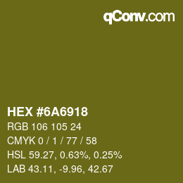 Farbcode: HEX #6A6918 | qconv.com
