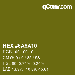 Color code: HEX #6A6A10 | qconv.com