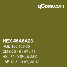 Color code: HEX #6A6A23 | qconv.com