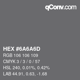 颜色代码: HEX #6A6A6D | qconv.com