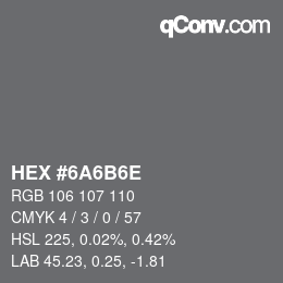 カラーコード: HEX #6A6B6E | qconv.com