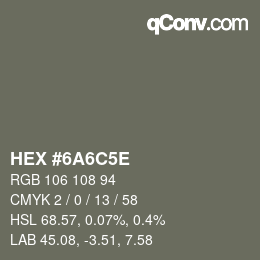 カラーコード: HEX #6A6C5E | qconv.com