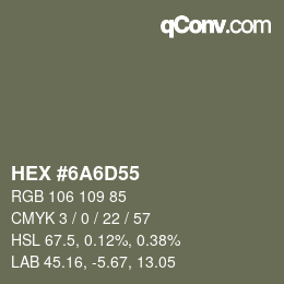 颜色代码: HEX #6A6D55 | qconv.com