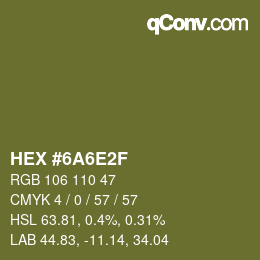 カラーコード: HEX #6A6E2F | qconv.com