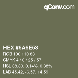 颜色代码: HEX #6A6E53 | qconv.com