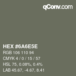 Farbcode: HEX #6A6E5E | qconv.com