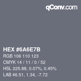 Color code: HEX #6A6E7B | qconv.com
