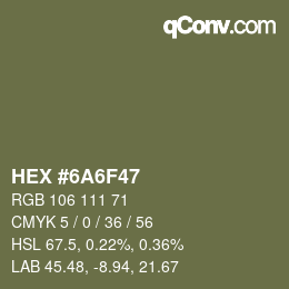 カラーコード: HEX #6A6F47 | qconv.com