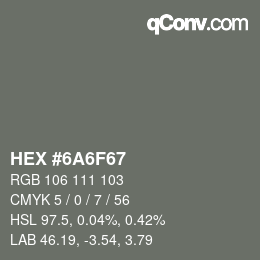 Farbcode: HEX #6A6F67 | qconv.com