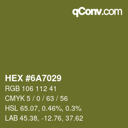 颜色代码: HEX #6A7029 | qconv.com