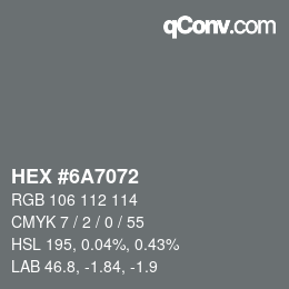 颜色代码: HEX #6A7072 | qconv.com