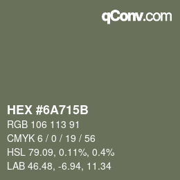 颜色代码: HEX #6A715B | qconv.com