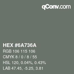 カラーコード: HEX #6A736A | qconv.com