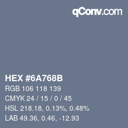 Farbcode: HEX #6A768B | qconv.com