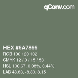 カラーコード: HEX #6A7866 | qconv.com
