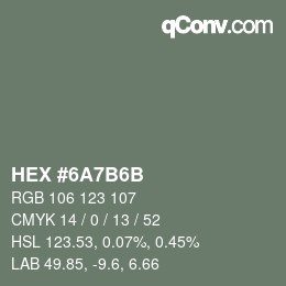 カラーコード: HEX #6A7B6B | qconv.com